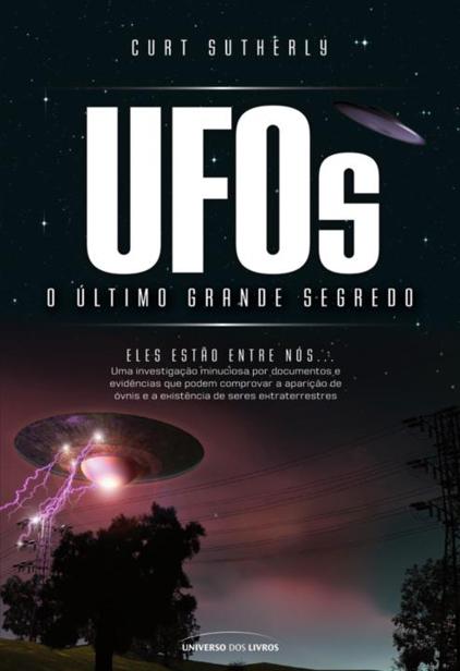 UFOs – O Último Grande Segredo