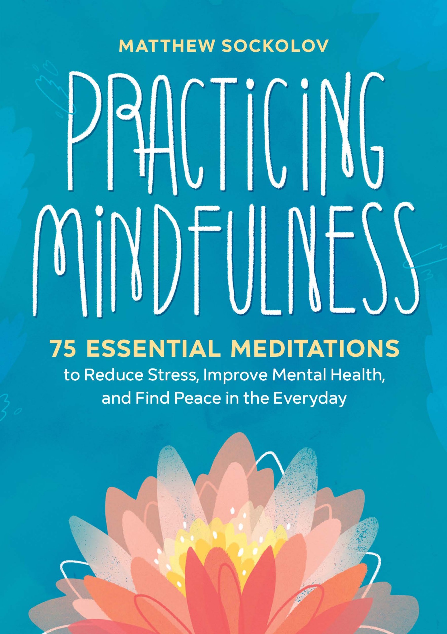 5_PracticingMindfulness_Pages_9781641521710.indd
