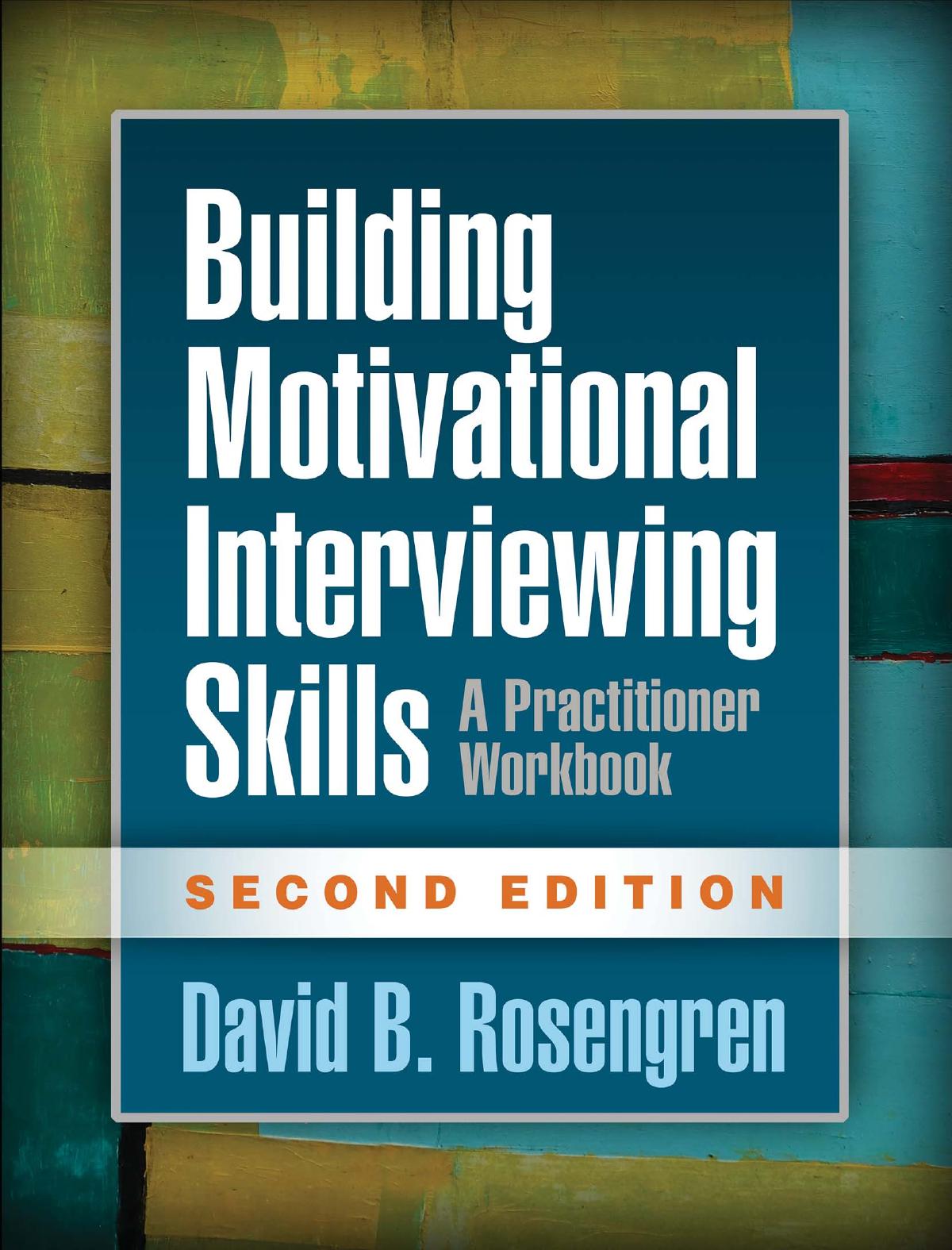 Building Motivational Interviewing Skills Second Edition A Practitioner Workbook