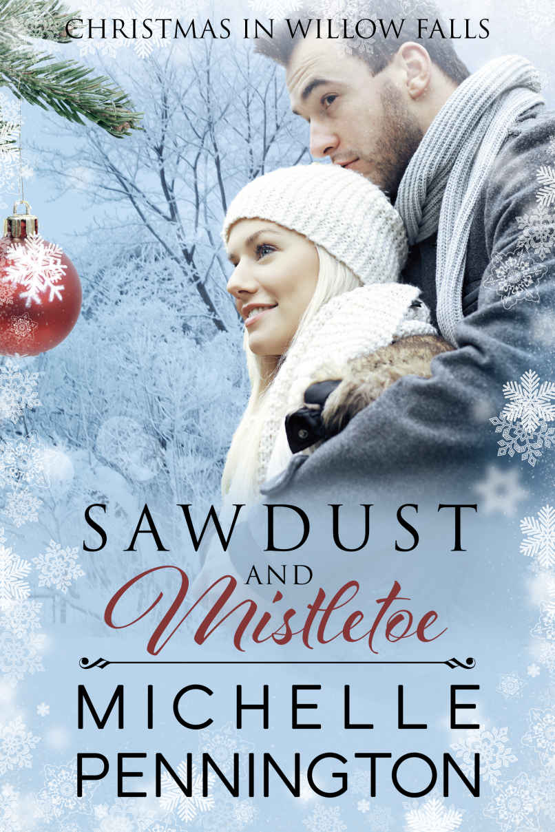 Sawdust And Mistletoe (Christmas in Willow Falls #1)