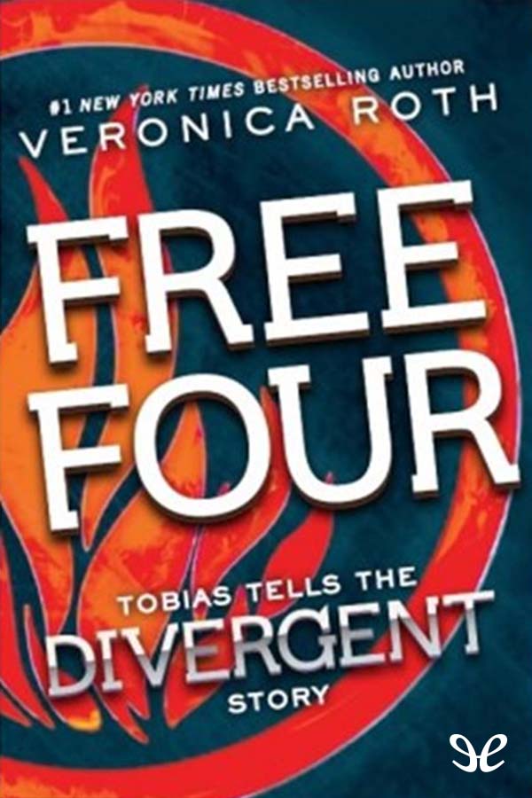 Free Four: Tobias Tells the Divergent Story