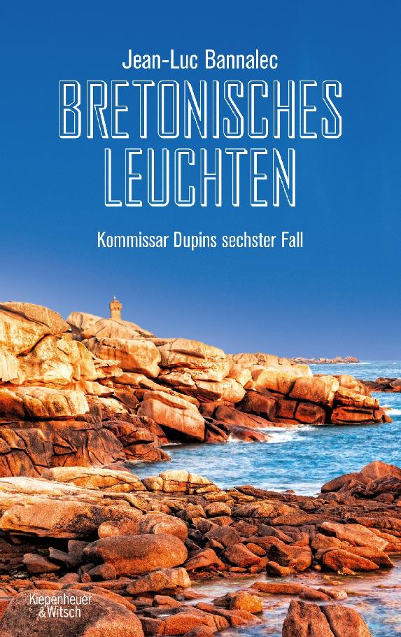 Bretonisches Leuchten. Kommissar Dupins sechster Fall