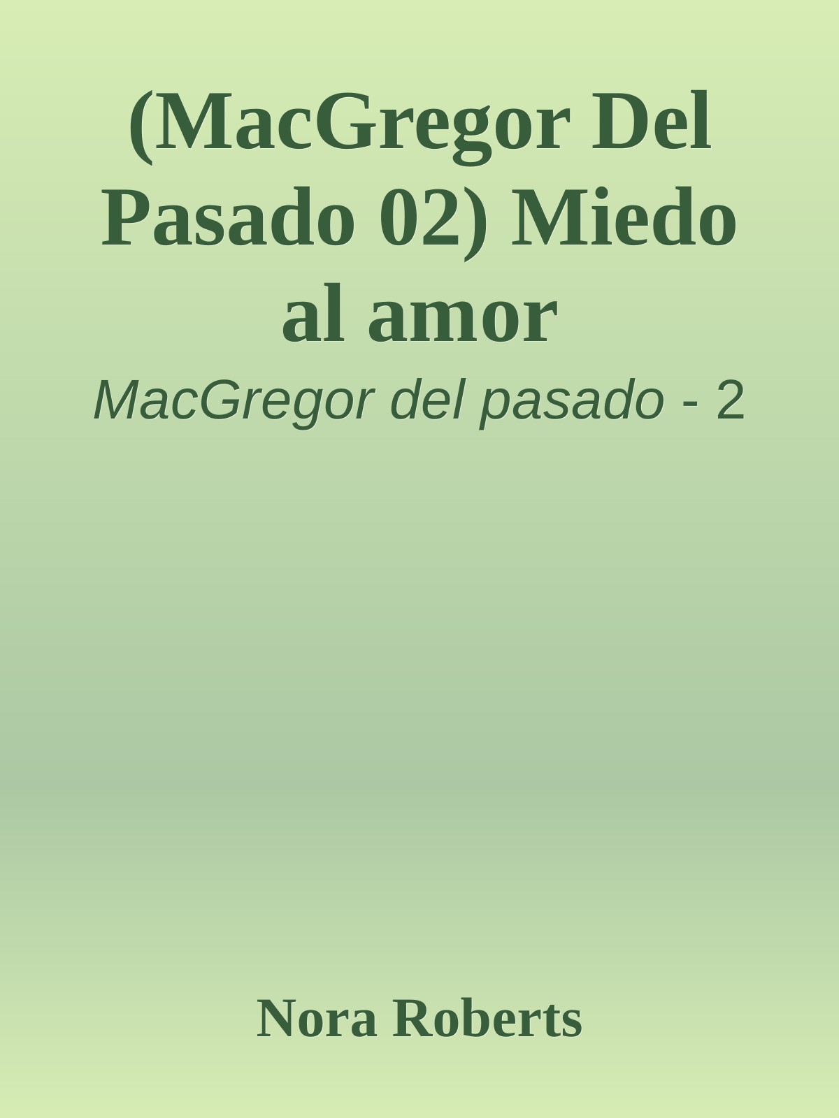 (MacGregor Del Pasado 02) Miedo al amor