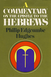 A COMMENTARY ON THE EPISTLE TO THE HEBREWS PHILIP EDGCUMBE HUGHES