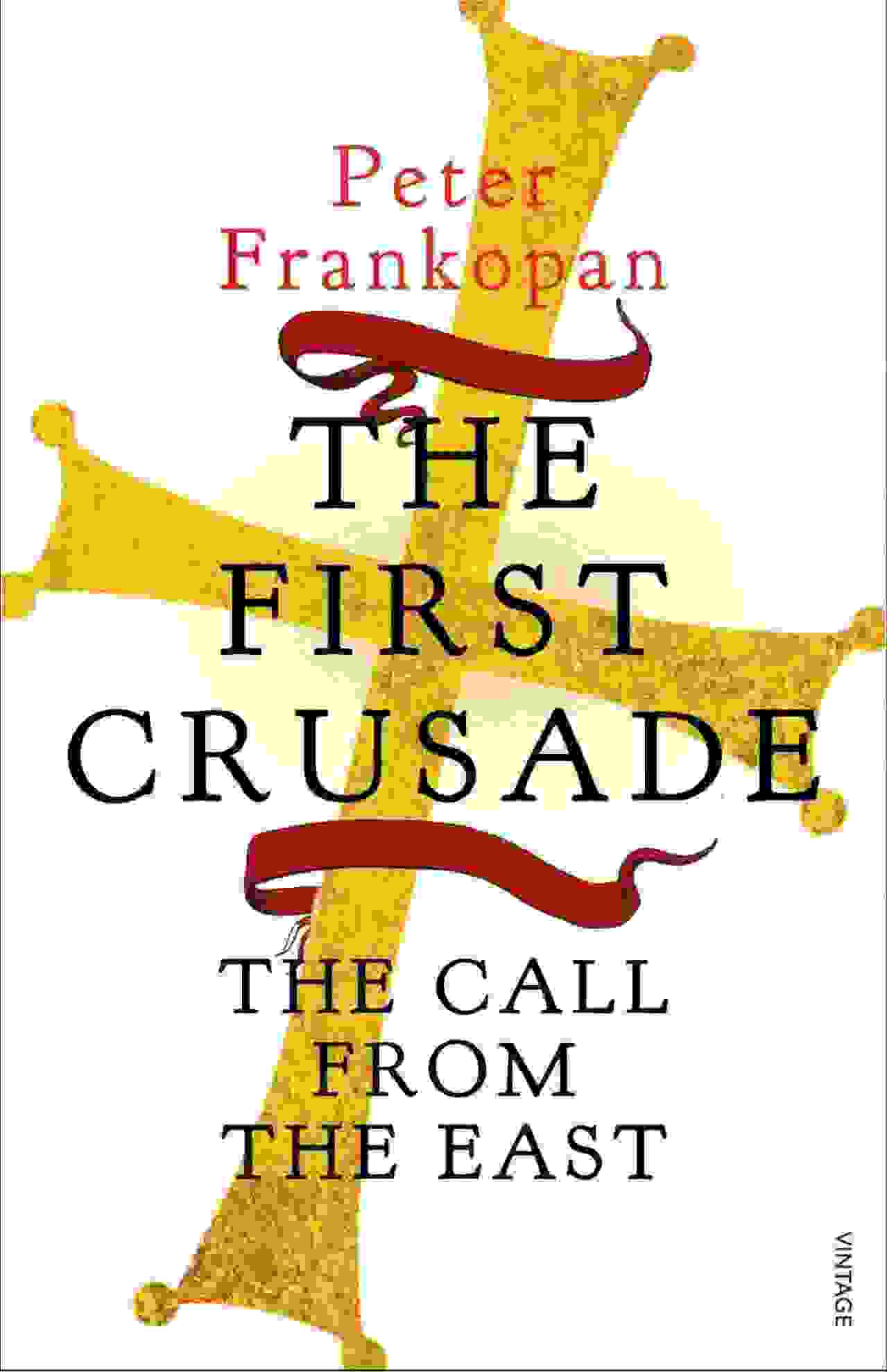 The First Crusade: The Call From the East