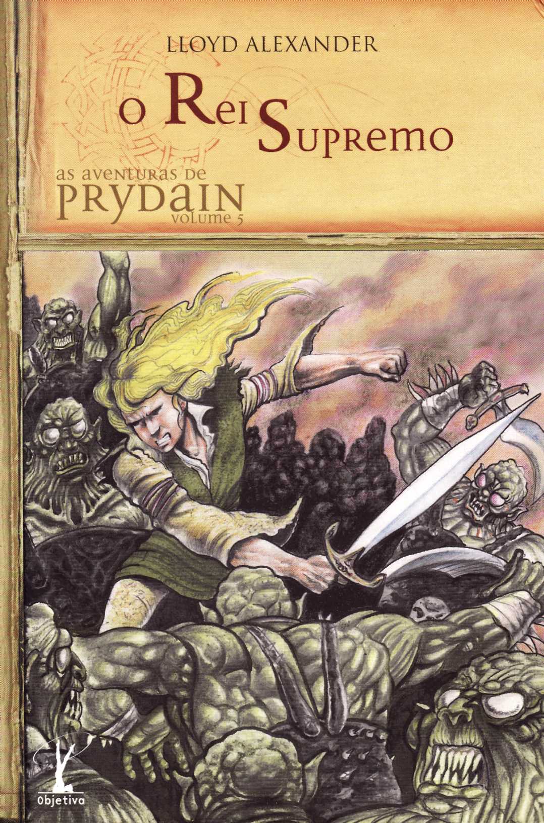 O Rei Supremo - As Aventuras de Prydain - Vol 5