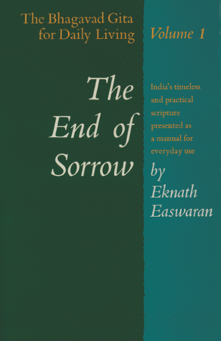 The Bhagavad Gita for Daily Living Vol 1 - The End of Sorrow