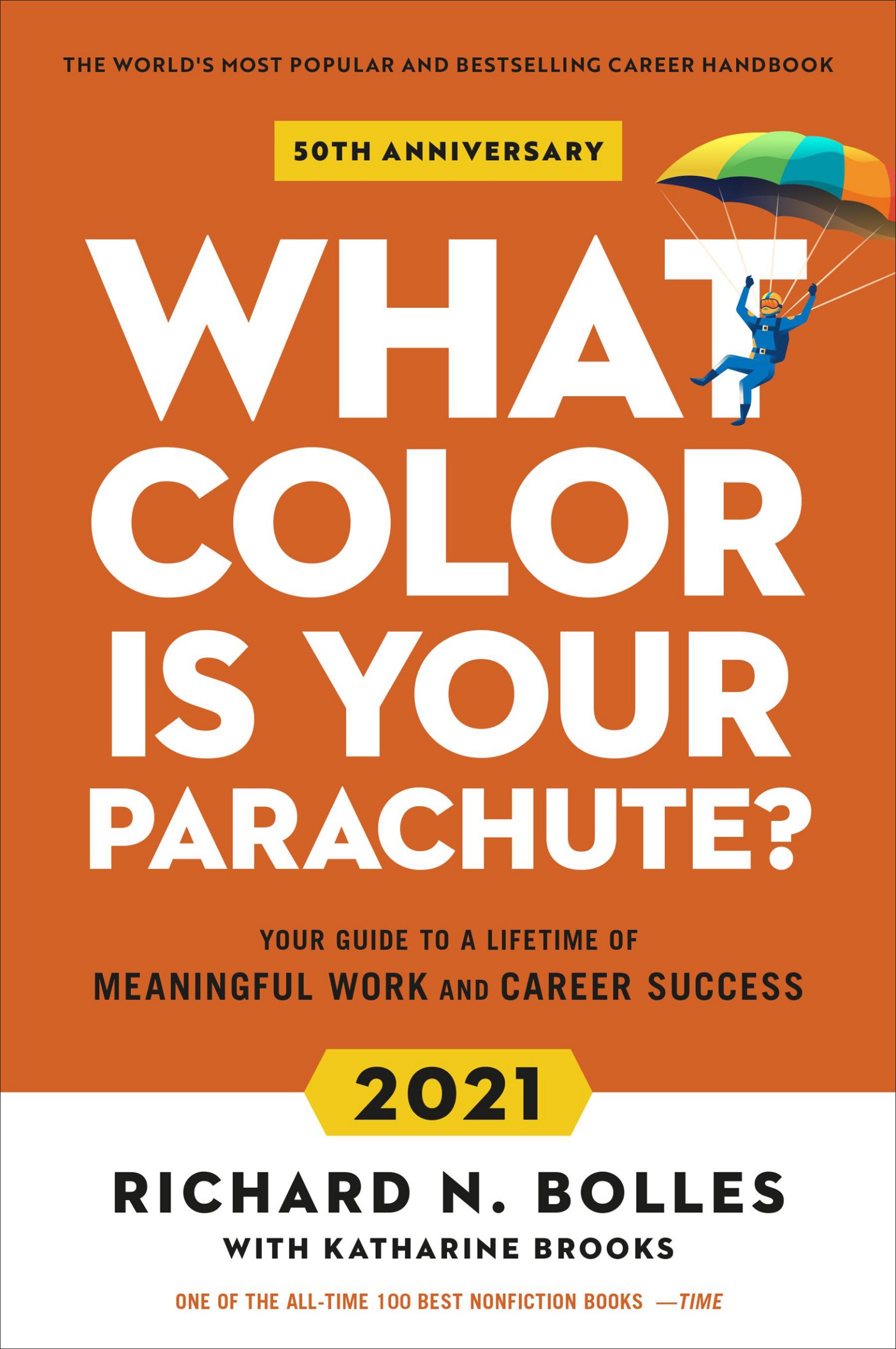 What Color Is Your Parachute? 2021 : Your Guide to a Lifetime of Meaningful Work and Career Success (9781984857880)