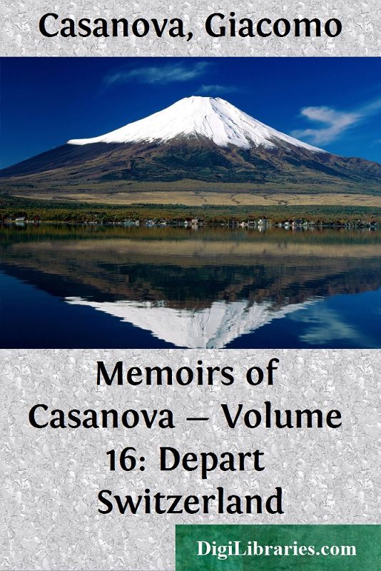 Memoirs of Casanova — Volume 16: Depart Switzerland