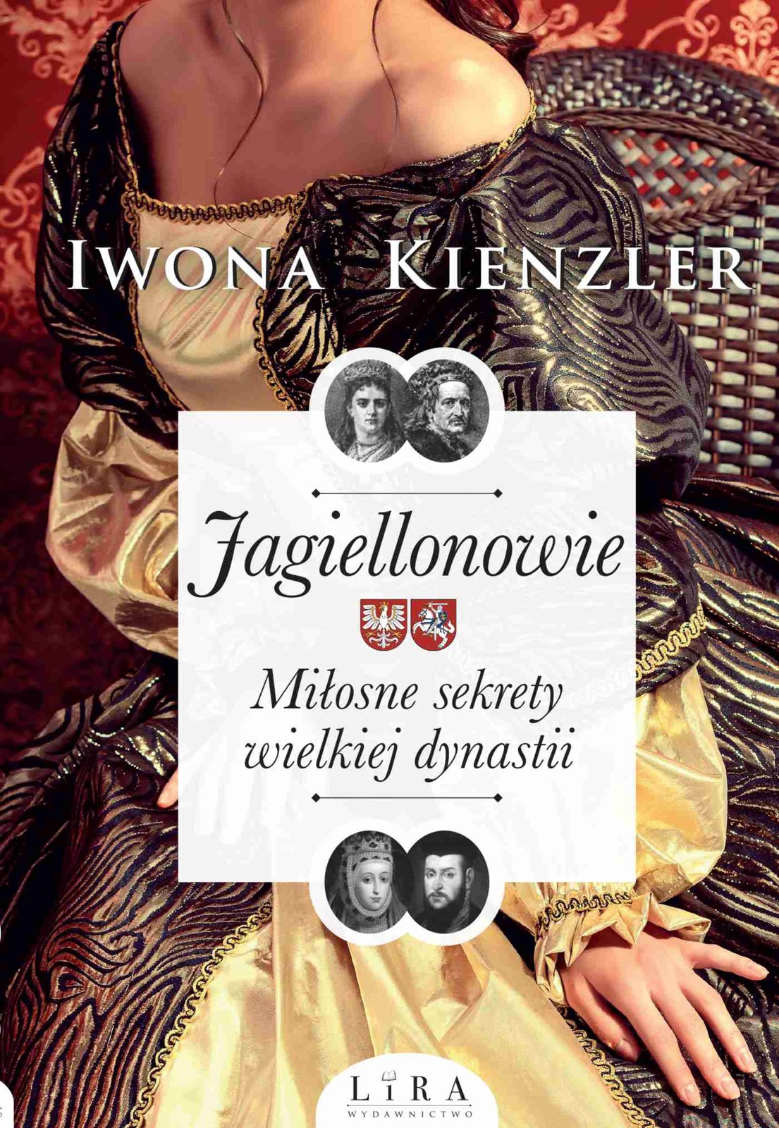 Jagiellonowie. Miłosne sekrety wielkiej dynastii