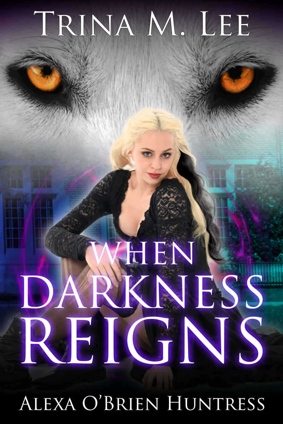 When Darkness Reigns (Alexa O'Brien Huntress Book 16)