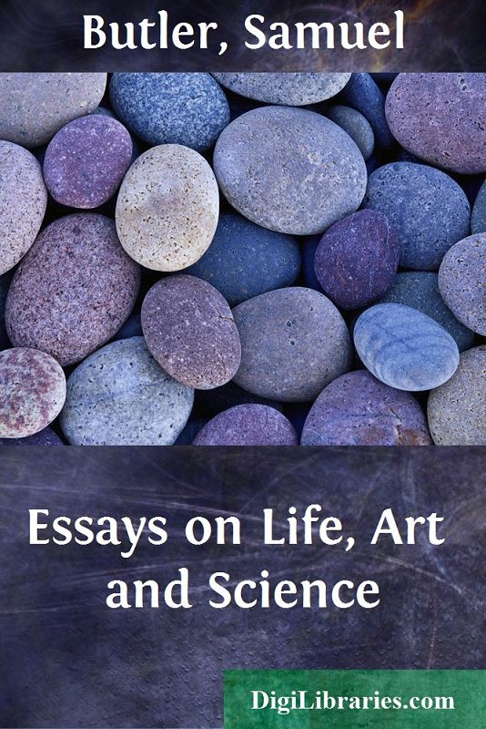 Essays on Life, Art and Science