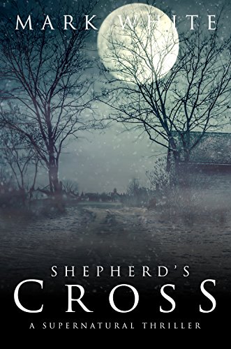 Shepherd's Cross: A Supernatural Thriller