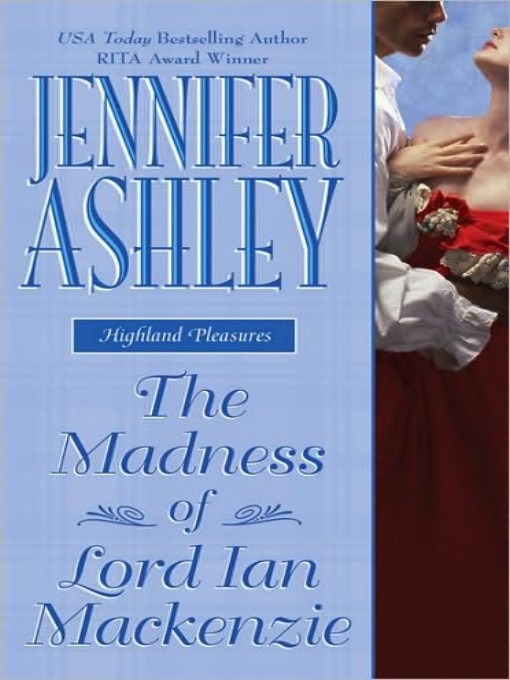 Highland Pleasures 01 - The Madness Of Lord Ian Mackenzie (2009)