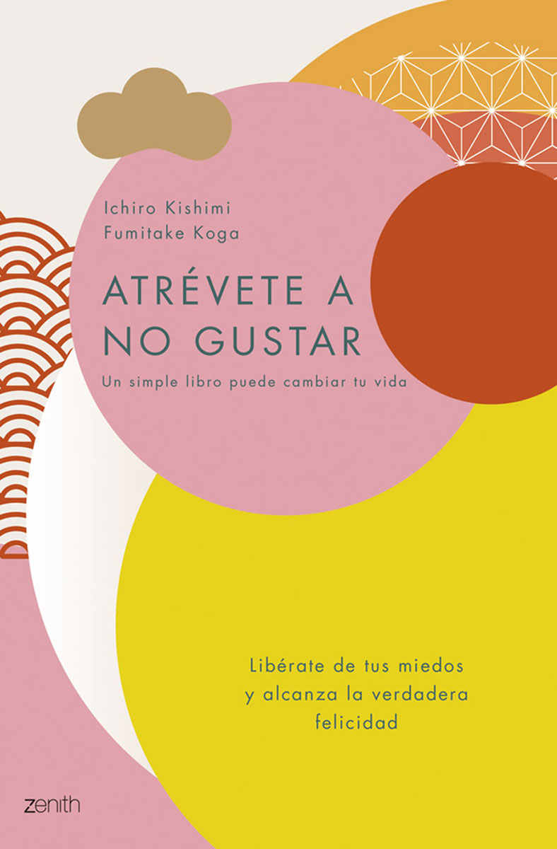 Atrévete a no gustar: Libérate de tus miedos y alcanza la verdadera felicidad (Spanish Edition)