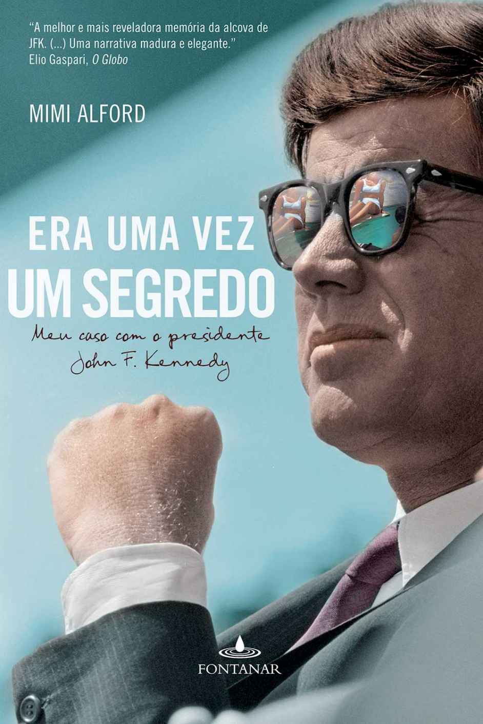 Era Uma Vez Um Segredo: Meu Caso com o Presidente John F. Kennedy