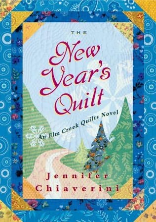 The New Year's Quilt (Elm Creek Quilts Novels)