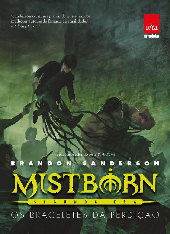 Mistborn - Segunda era 3 - Os braceletes da perdição