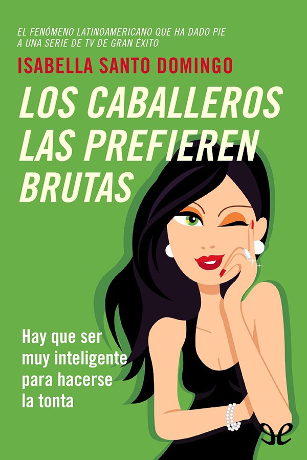 Los caballeros las prefieren brutas