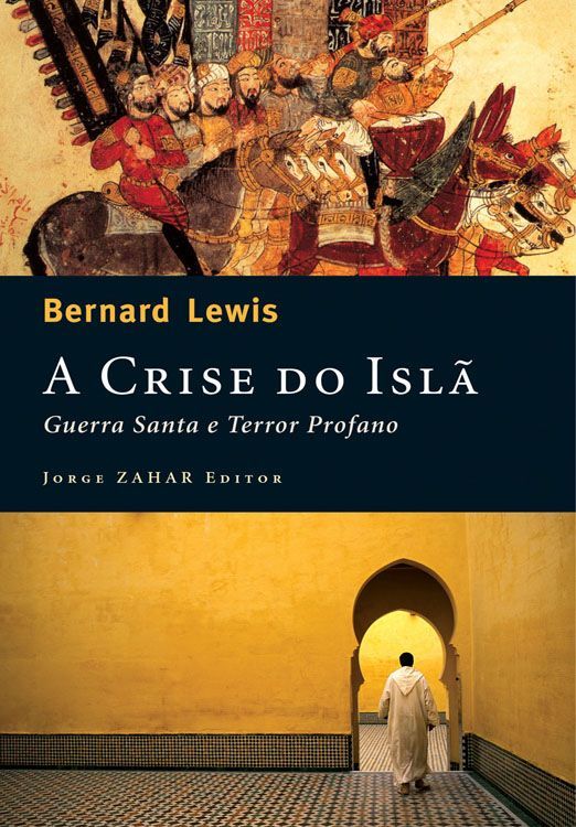 A Crise do islã: Guerra santa e terror profano