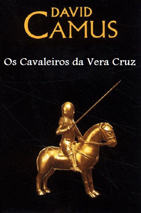 Os Cavaleiros da Vera Cruz