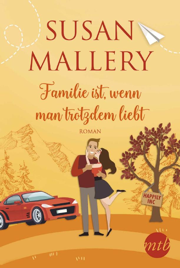 Familie ist, wenn man trotzdem liebt (Happily-Serie 3) (German Edition)