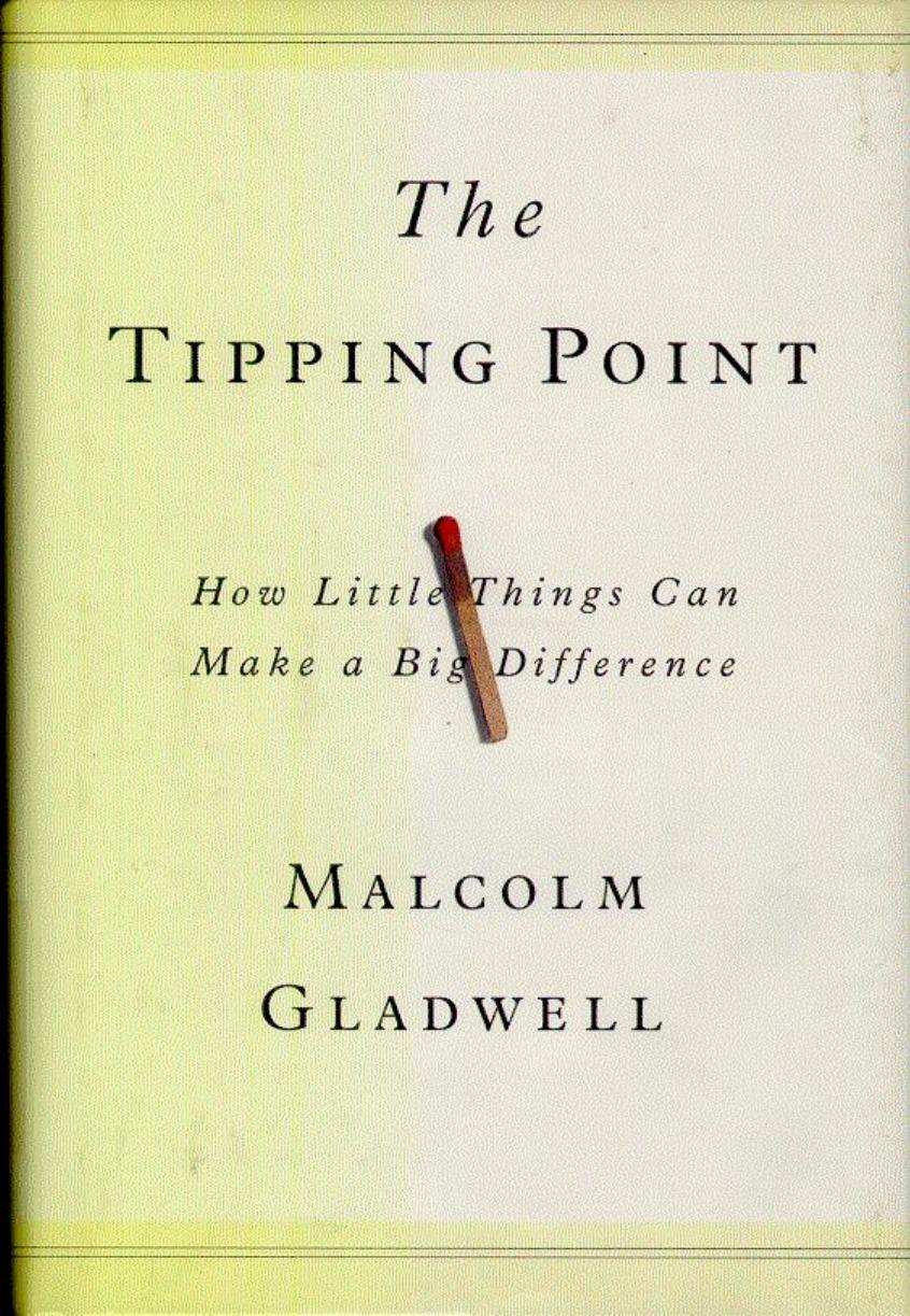 Gladwell 2c Malcolm The Tipping Point