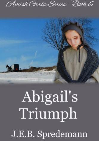 Abigail's Triumph (Amish Girls #6)