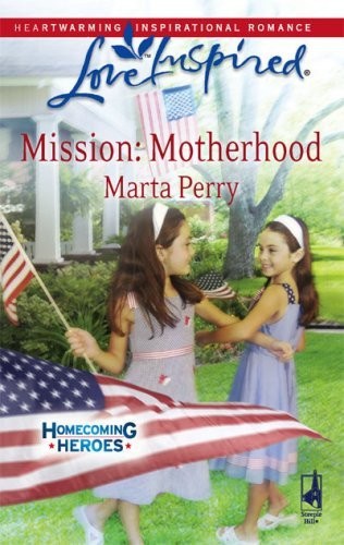 Mission: Motherhood (Homecoming Heroes #1)