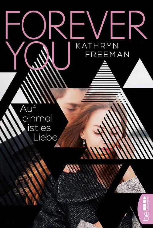 Forever You: Auf einmal ist es Liebe (German Edition)