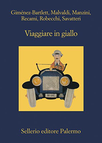 Viaggiare in giallo (Italian Edition)