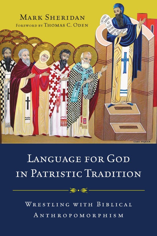 Language for God in Patristic Tradition: Wrestling With Biblical Anthropomorphism
