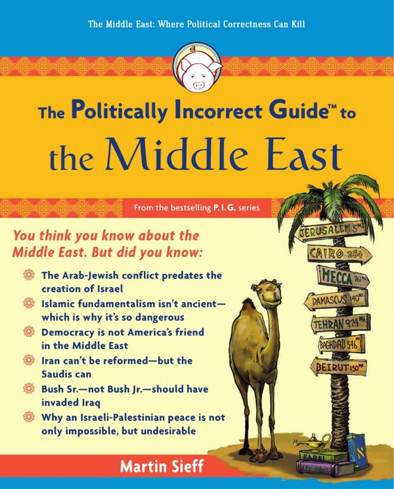 The Politically Incorrect Guide to the Middle East