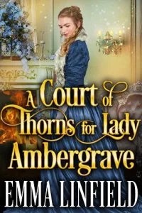 A Court of Thorns for Lady Ambergrave