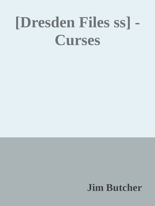 [Dresden Files ss] - Curses