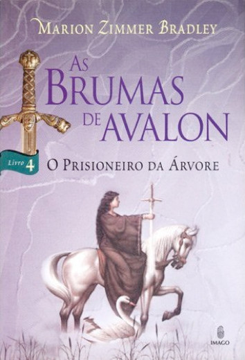 As Brumas de Avalon IV - O Prisioneiro da Arvore