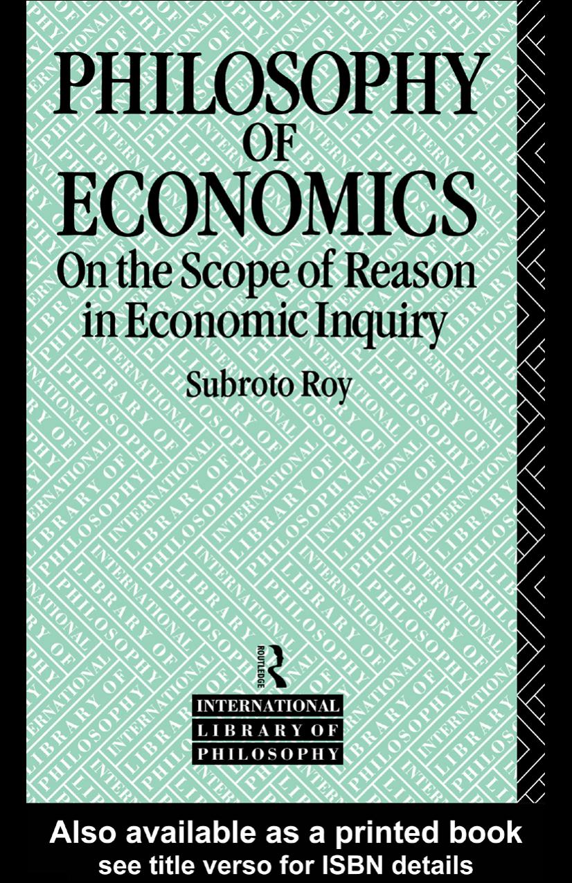 Philosophy of Economics: On the Scope of Reason in Economic Inquiry