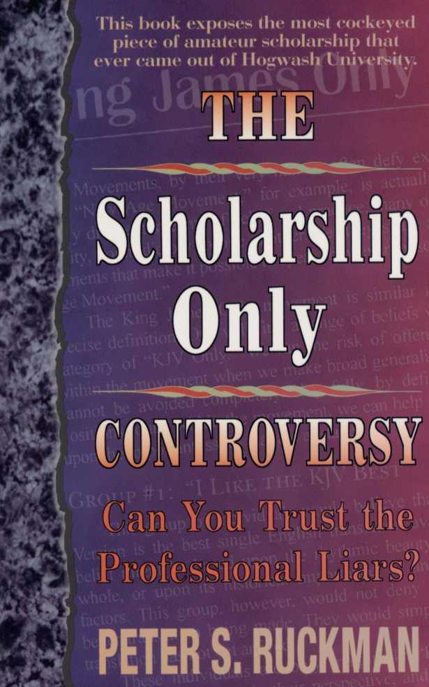 The Scholarship Only Controversy: Can You Trust the Professional Liars?