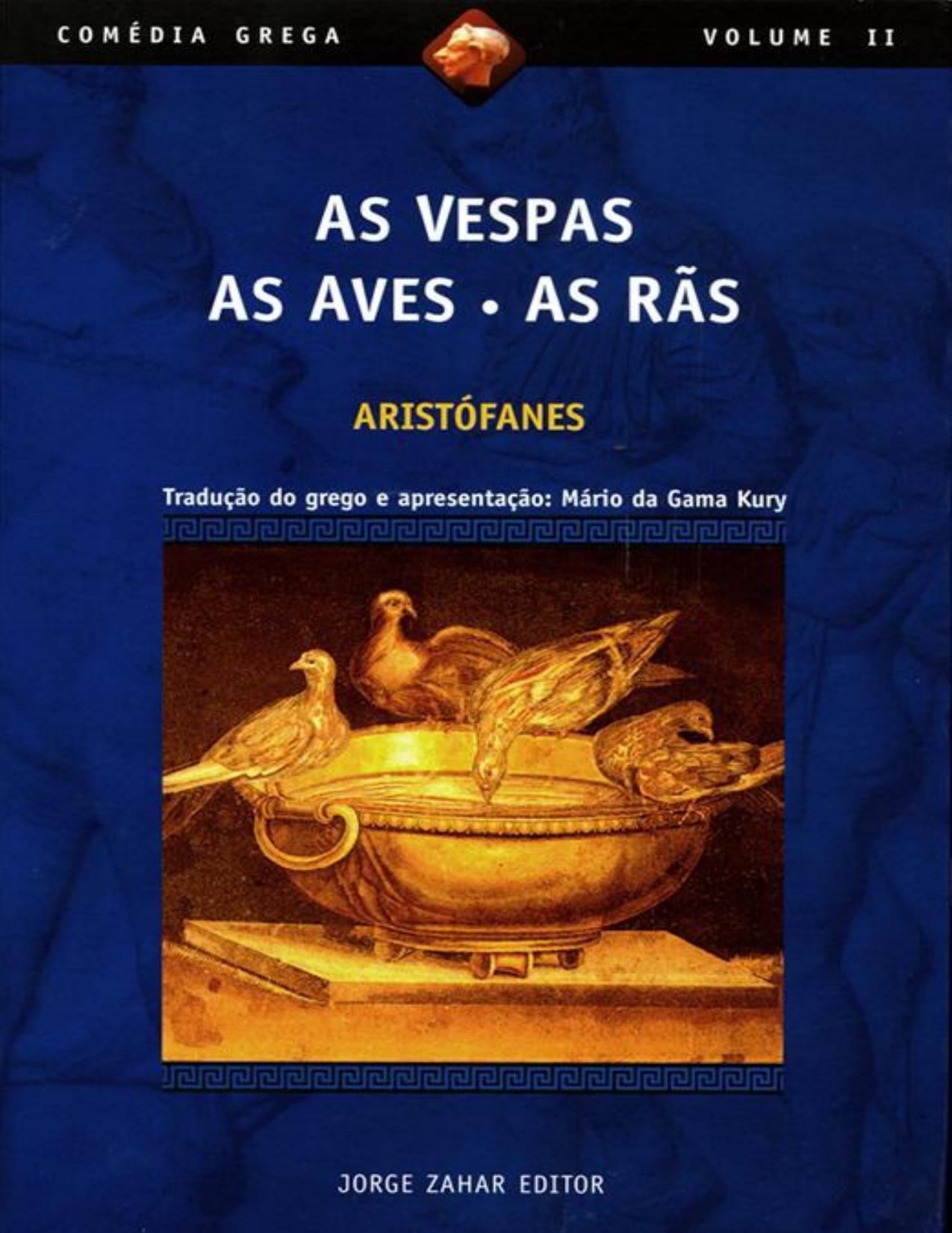 As vespas; As aves; As rãs