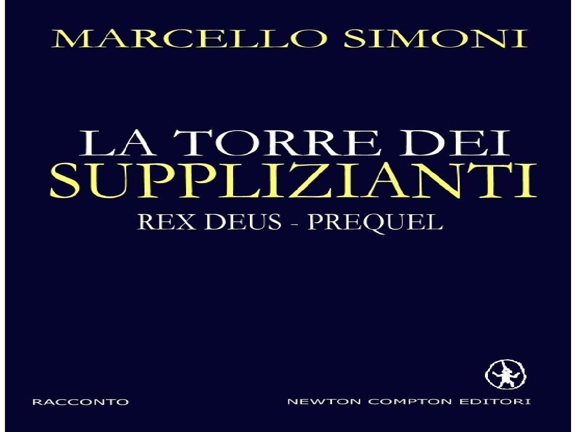 La torre dei supplizianti (Rex Deus Prequel)