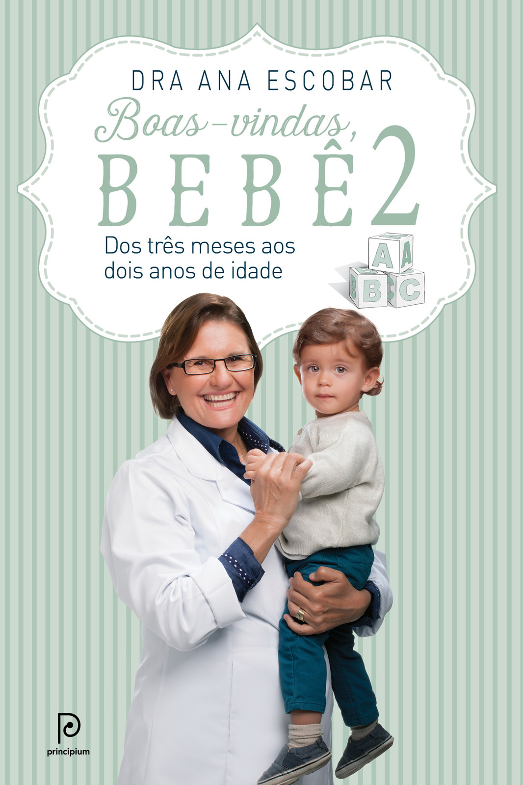 Boas-vindas, bebê 2: dos três meses aos dois anos de idade