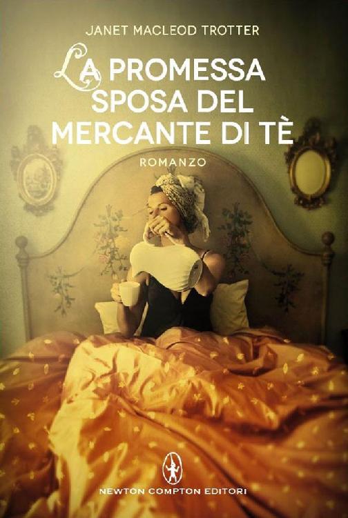 La promessa sposa del mercante di tè (eNewton Narrativa) (Italian Edition)