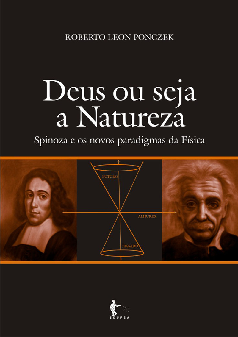 Deus ou seja a natureza: Spinoza e os novos paradigmas da física