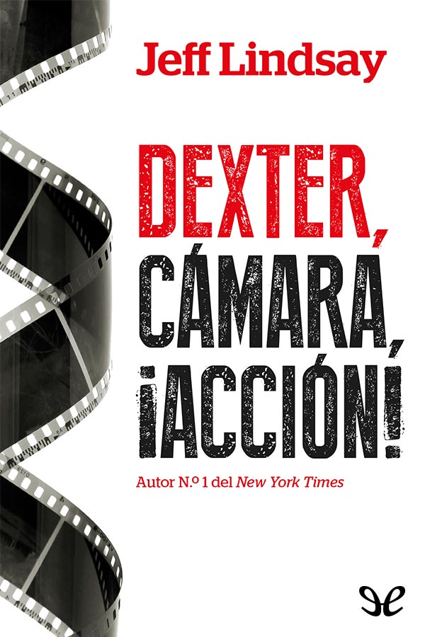 Dexter, cámara, ¡acción!