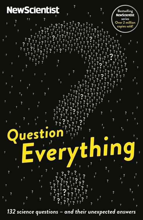 Question Everything: 132 science questions – and their unexpected answers