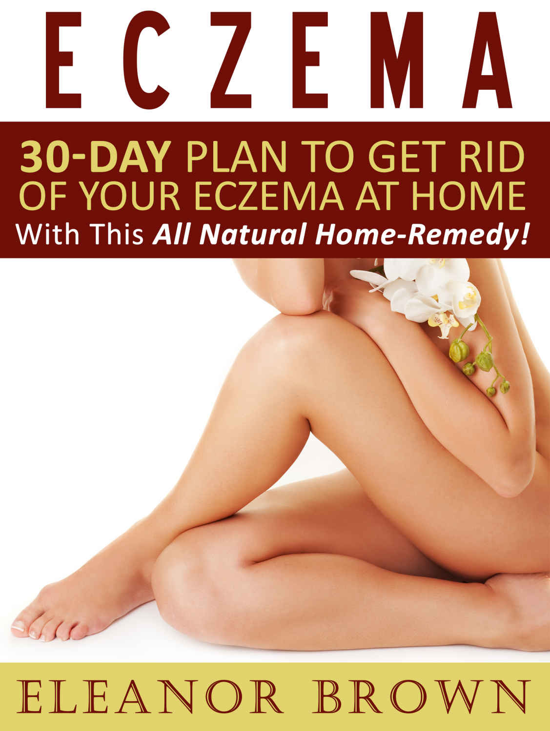 Eczema: 30-Day Plan To Get Rid Of Your Eczema At Home With This All Natural Home-Remedy!