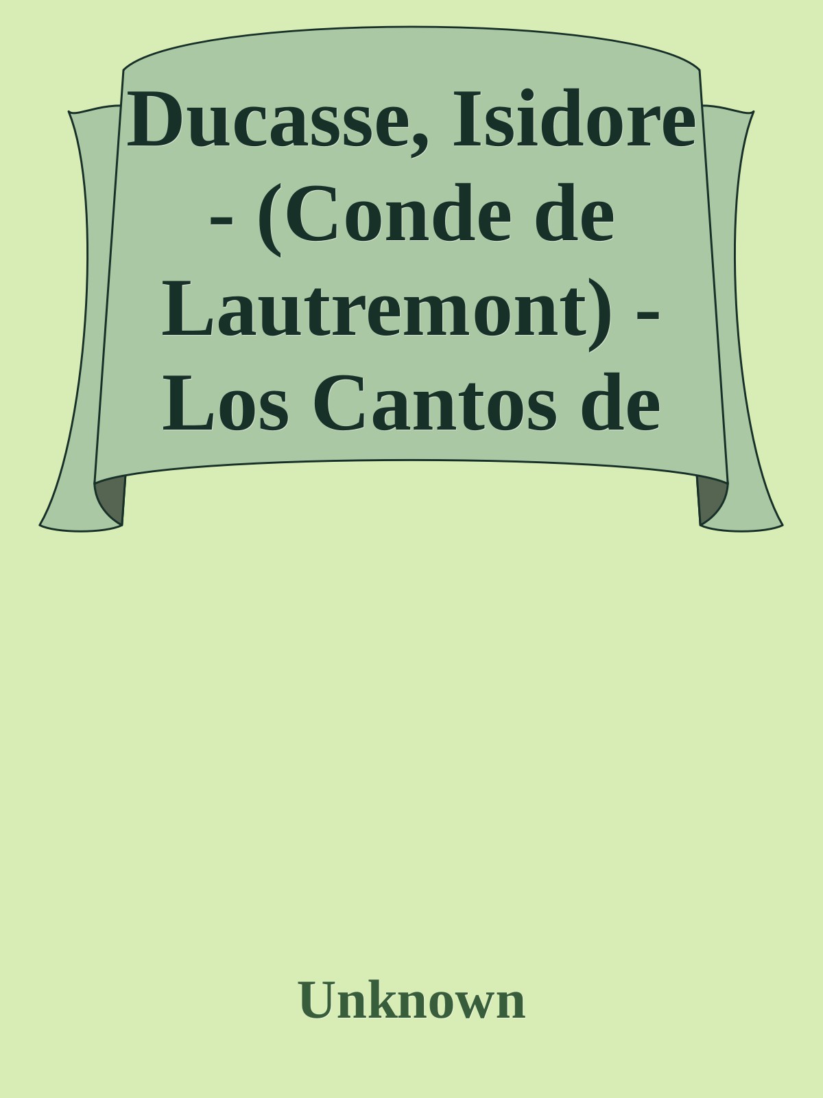 Ducasse, Isidore - (Conde de Lautremont) - Los Cantos de Maldoror