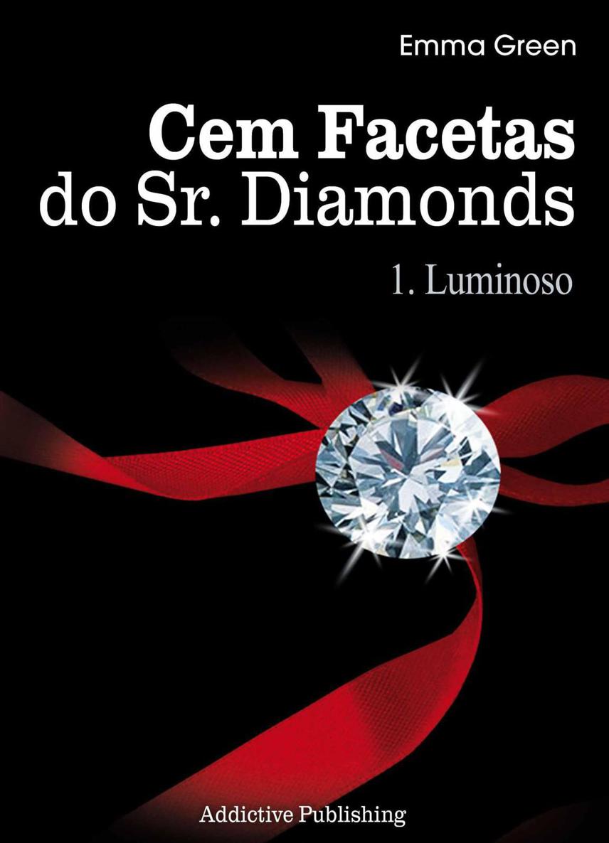 Cem Facetas do Sr. Diamonds - vol. 1 : Luminoso