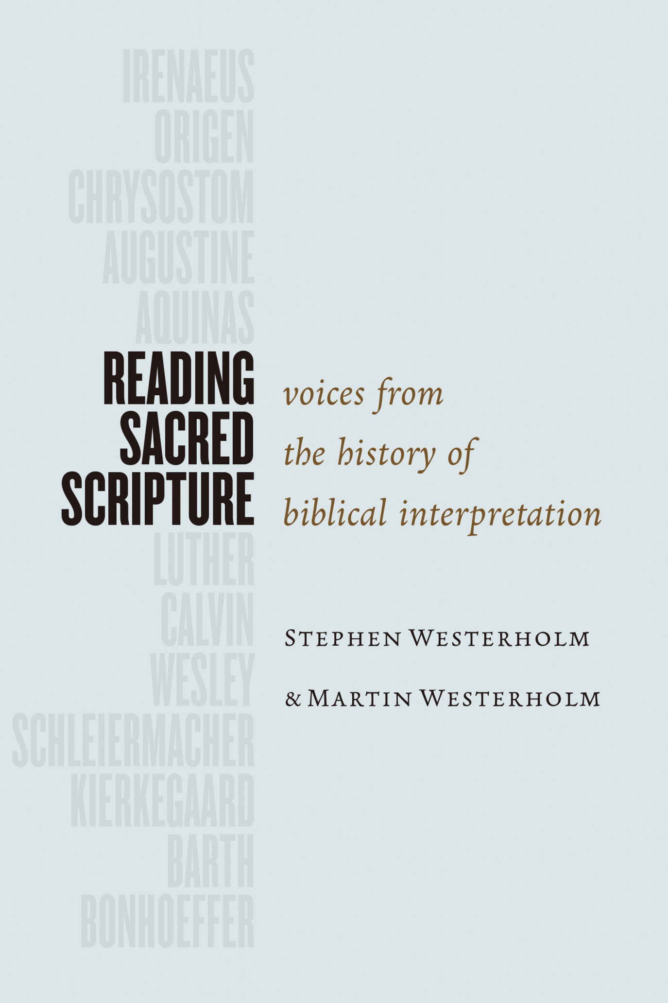 Reading Sacred Scripture: Voices From the History of Biblical Interpretation