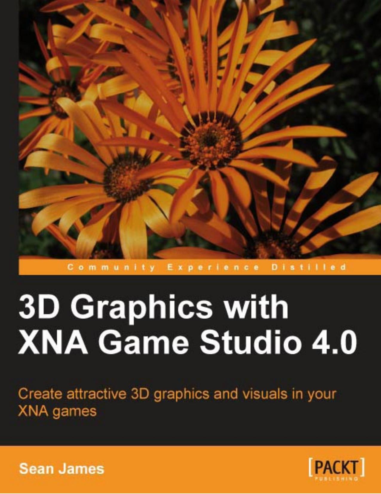 James 3D Graphics with XNA Game Studio 4 0 2010
